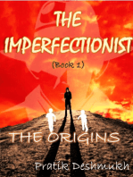 The Imperfectionist: The Origins