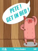 Pete! Get in Bed!: Phonics Readers 3AB