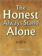 The Honest Always Stand Alone