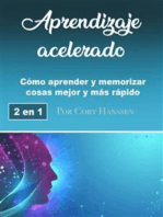Aprendizaje acelerado: Cómo aprender y memorizar cosas mejor y más rápido