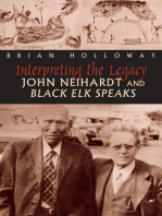 Interpreting the Legacy: John Neihardt and Black Elk Speaks
