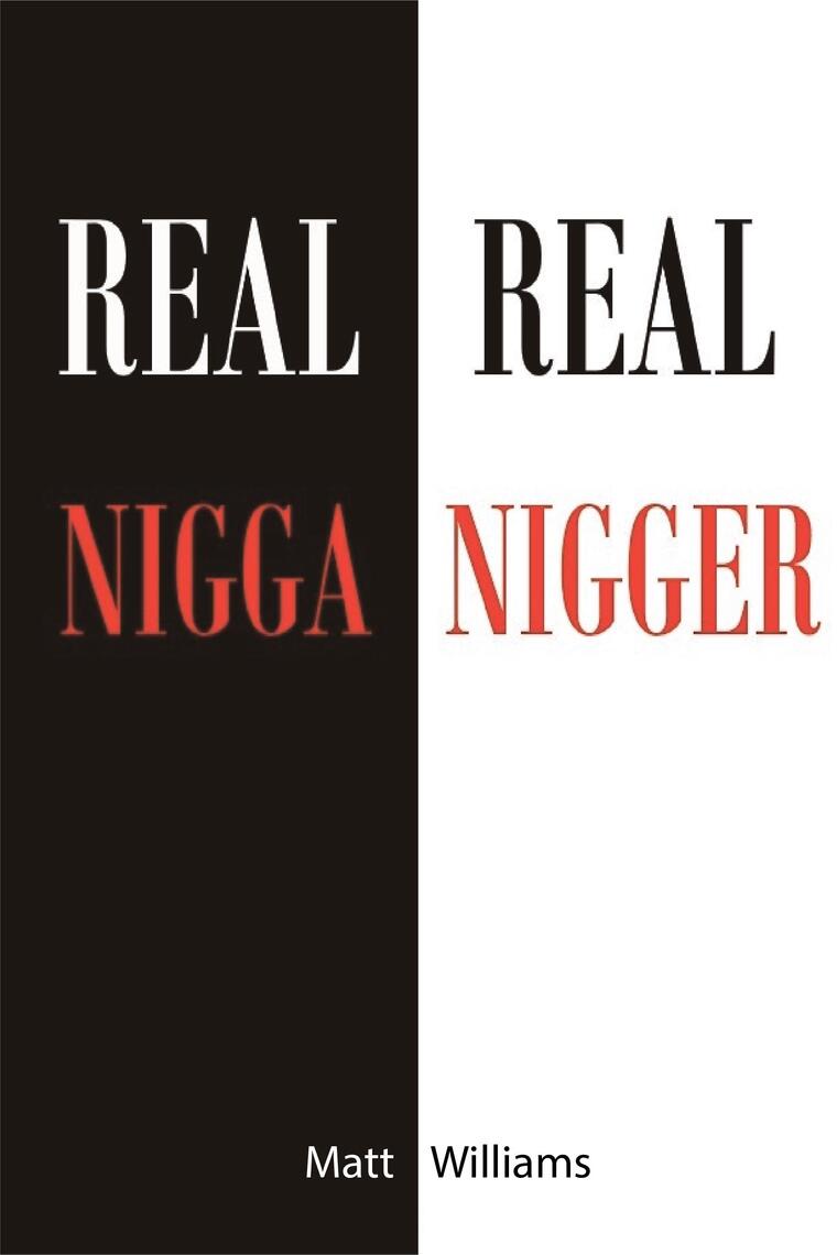 Real Nigga Real Nigger by Matt Williams photo