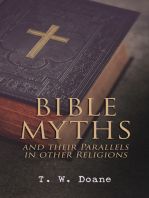 Bible Myths and their Parallels in other Religions: Comparative Study of the Old and New Testament Myths and Miracles with those of the Heathen Nations of Antiquity