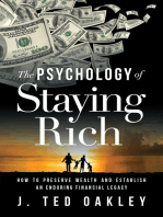 The Psychology of Staying Rich: How to Preserve Wealth and Establish an Enduring Legacy