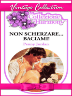 Non scherzare... baciami!