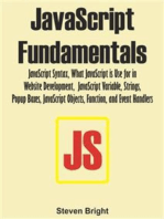 JavaScript Fundamentals: JavaScript Syntax, What JavaScript is Use for in Website Development, JavaScript Variable, Strings, Popup Boxes, JavaScript Objects, Function, and Event Handlers