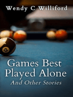Games Best Played Alone: And Other Stories