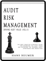 Audit Risk Management (Driving Audit Value, Vol. II) - The Best Practice Strategy Guide for Minimising the Audit Risks and Achieving the Internal Audit Strategies and Objectives