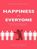 Happiness for Everyone: Applying a Universal Happiness Formula to the Four Sources of Happiness