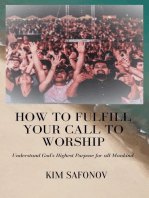 How to Fulfill Your Call to Worship: Praise and Worship, #1