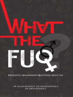 What The Fuq?: Frequently Unanswered Questions About Sex