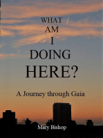 What Am I Doing Here? A Journey through Gaia