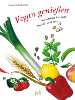 Vegan genießen: Vollwertige Rezepte aus nah und fern