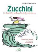 Zucchini - Ein Erste-Hilfe-Handbuch für die Ernteschwemme