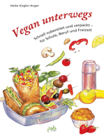 Vegan unterwegs: Schnell zubereitet und verpackt - für Schule, Beruf und Freizeit