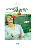 Das Wechseljahrekochbuch: Gesund essen, gesund bleiben