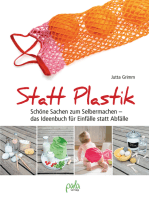 Statt Plastik: Schöne Sachen zum Selbermachen - das Ideenbuch für Einfälle statt Abfälle