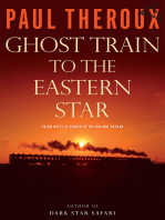 Ghost Train to the Eastern Star: 28,000 Miles in Search of the Railway Bazaar