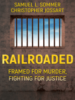 Railroaded: Framed for Murder, Fighting for Justice