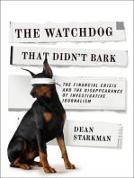 The Watchdog That Didn't Bark: The Financial Crisis and the Disappearance of Investigative Journalism