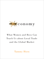 Beeconomy: What Women and Bees Can Teach Us about Local Trade and the Global Market