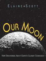 Our Moon: New Discoveries About Earth's Closest Companion