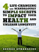 4 Life-changing and Scandalously Simple Secrets to Impact Your Health