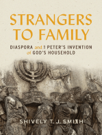 Strangers to Family: Diaspora and 1 Peter’s Invention of God’s Household