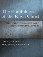 The Faithfulness of the Risen Christ: <I>Pistis</I> and the Exalted Lord in the Pauline Letters