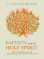 Baptists and the Holy Spirit: The Contested History with Holiness-Pentecostal-Charismatic Movements