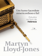 Um sumo sacerdote misericordioso e fiel: Estudos no livro de Hebreus