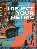 I Reject Your Metric