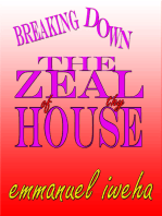 Breaking Down The Zeal of Thy House