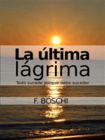 La Última Lágrima: Todo Sucede Porque Debe Suceder