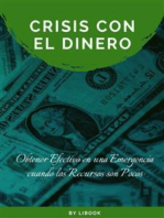 Crisis con el Dinero: Obtener Efectivo en una Emergencia cuando los Recursos son Pocos