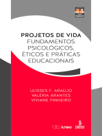 Projetos de vida: Fundamentos psicológicos, éticos e práticas educacionais