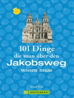 Jakobsweg Infos: 101 Dinge, die man über den Jakobsweg wissen muss: Fun Facts für Pilger über den Camino, alles über die Planung und das Pilgern, verpackt mit viel Humor.