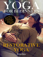 Yoga for Beginners: Restorative Yoga: With the Convenience of Doing Restorative Yoga at Home