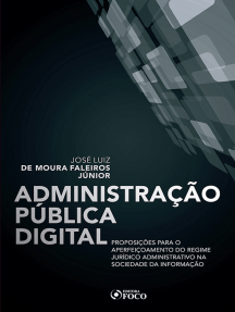 Administração pública digital: Proposições para o aperfeiçoamento do regime jurídico administrativo na sociedade da informação