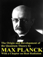 The Origin and Development of the Quantum Theory by Max Planck with a Chapter on Heat Radiation