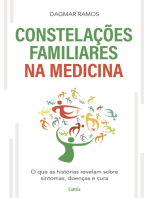 As Constelações Familiares na Medicina: O que as Histórias Revelam sobre Sintomas, Doenças e Cura