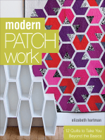 Modern Patchwork: 12 Quilts to Take You Beyond the Basics
