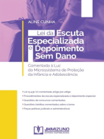 Lei da Escuta Especializada e Depoimento Sem Dano: Comentada à Luz do Microssistema de Proteção da Infância e Adolescência