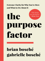 The Purpose Factor: Extreme Clarity for Why You’re Here and What to Do About It