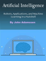 Artificial Intelligence: Robots, Applications, and Machine Learning in a Nutshell