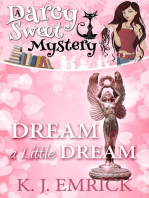 Dream a Little Dream: A Darcy Sweet Cozy Mystery, #28