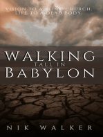 Walking Tall In Babylon