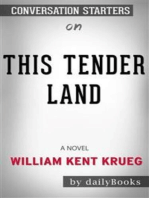 This Tender Land: A Novel by William Kent Krueger: Conversation Starters
