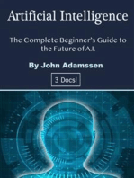 Artificial Intelligence: The Complete Beginner’s Guide to the Future of A.I.
