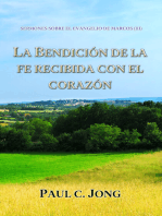 Sermones Sobre El Evangelio De Marcos (III) - La Bendición De La Fe Recibida Con El Corazón